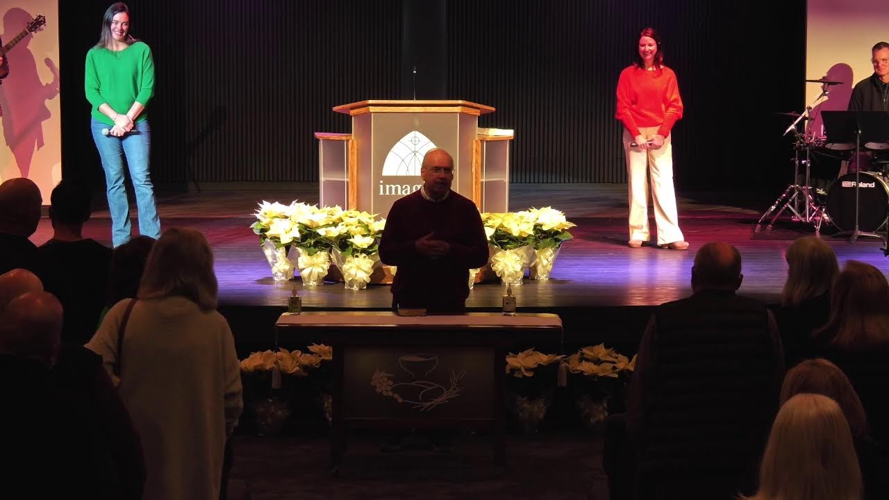 Imagine Church Worship Service: December 7, 2025